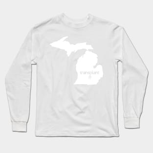 Michigan Transplant MI Detroit Long Sleeve T-Shirt